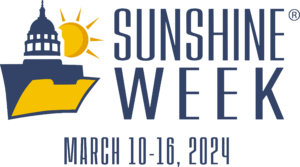 An illustration of the sun shining on a capital building and an open file folder next to the words "Sunshine Week March 10-16, 2024"